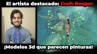 El Artista Destacado: Craft Reaper/ Ilustraciones 3d que parecen pinturas