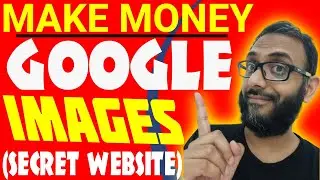 How To Make Money Online Downloading Google Images💥Download & Upload FREE Images & Make Money Online