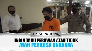 Bejat! Ayah ini Perkosa Anak Kandungnya Karena Ingin Tahu Keperawanannya