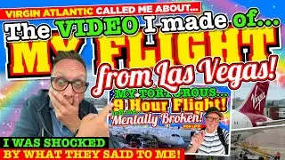 Virgin Atlantic CALLED ME about this VIDEO of my FLIGHT from VEGAS! What they said was SHOCKING!