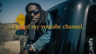 i killed my youtube channel.