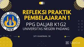 Refleksi Praktik Pembelajaran Ke 1 - PPL PPG Daljab K1G2 2022
