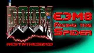 DooM Resynthesized - E3M8 Facing The Spider