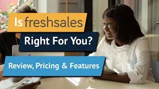 Freshsales CRM Tool Review, Pricing, and Features