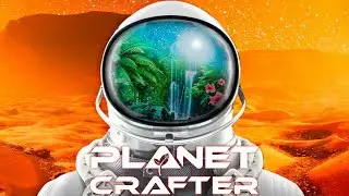 The Planet Crafter - Выживание #2