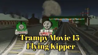 Trampy Movie 15: Flying Kipper Sodor Online Remake (Read Description)