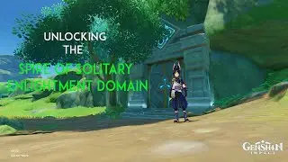 Unlocking the Spire Of Solitary Enlightenment Domain! - Dendro Artifact domain -Genshin Impact V-3.0