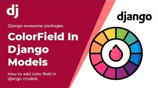 How to add color field in django models | A complete overview of django-color-field package