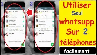 Utiliser Un Compte WhatsApp Sur Plusieurs Téléphones & Recevoir les mêmes messages sur 2 téléphones