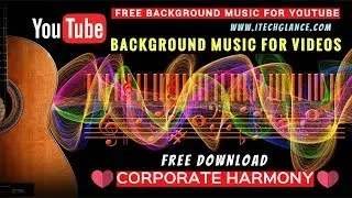 CORPORATE HARMONY - DOWNLOAD FREE BACKGROUND MUSIC FOR (YOUTUBE) VIDEOS