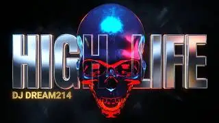 DJ Dream214 - High Life Reload (Official Audio)