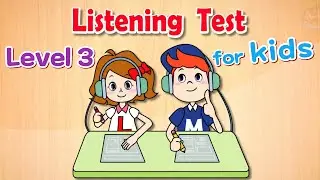 Listening Test for Kids | Level 3 | 8 Tests (Test 25 to 32)