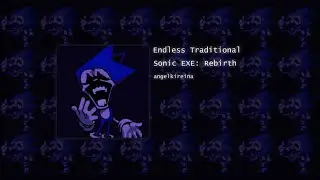 FNF: VS. Sonic.EXE: Rebirth - Endless Traditional