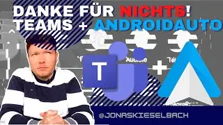 Teams in Android Auto - Mehr Spaß mit moderner Software geht nicht 🙄