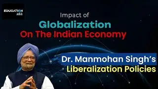 Globalisation ne Indian Economy ko kaise badal diya | The reason behind Exponential Growth 📈
