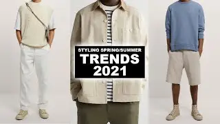 Styling Men’s Spring/Summer 2021 Fashion Trends