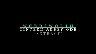 Wordsworth – Tintern Abbey Ode (extract)