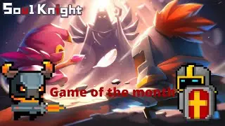 First Ever Game of the Month - Soul Knight