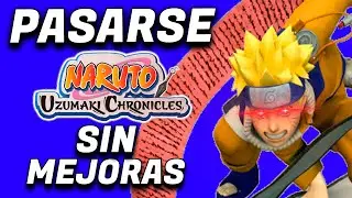 ¿TE PUEDES PASAR NARUTO UC SIN MEJORAS NI PLACA DE HABILIDADES?