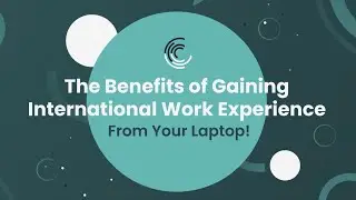 Canadian Student Shares Benefits of Gaining International Work Experience with Virtual Internships