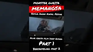 MONSTER GURITA MEMANGSA SEMUA AWAK KAPAL PESIAR | ALUR FILM DEEP RISING PART 1