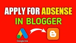 Blogger Me Adsense Apply Kaise Kare 2023| How To Apply Adsense For Blogger 2023| Apply Adsense 2023