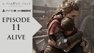 EPISODE 11 - ALIVE - A PLAGUE TALE INNOCENCE (PS5 PRO) (4K ULTRA HD)