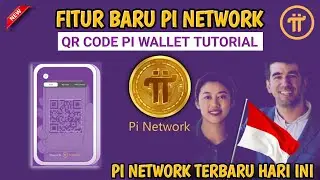FITUR BARU !! KODE QR PI WALLET BIKIN PIONER LEBIH MUDAH BERTRANSAKSI - PI NETWORK HARI INI