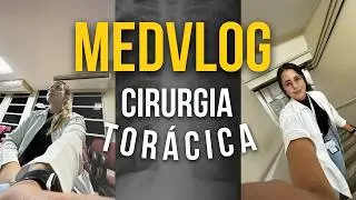 Trabalhando na Cirurgia Torácica | Internato #MedVlog11