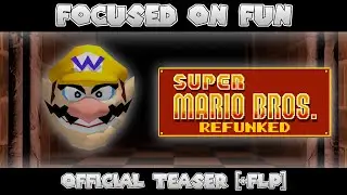 FNF Super Mario Bros. REFUNKED Official Teaser | Focused On Fun [Full Song]