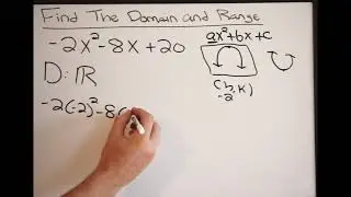 Find the Domain and Range of Quadratic - Interval Notation