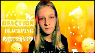 BLACKPINK – ‘Lovesick Girls’ M/V REACTION! Реакция на блекпинк!//PA