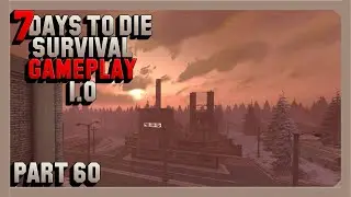 7 Days To Die Survival Gameplay 1.0 - Part 60