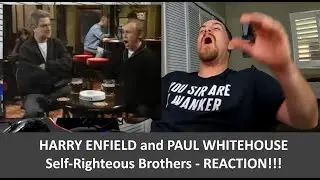 American Reacts to HARRY ENFIELD AND CHUMS - Self-Righteous Brothers REACTION