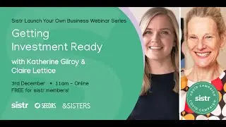 How to Get Investment Ready | Seedr's Katherine Gilroy + &SISTERS' Claire Lettice | sistr