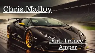 Chris Malloy   Dark Trance   Amper