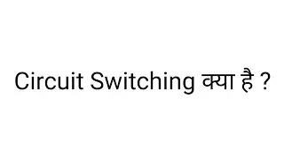 Circuit Switching
