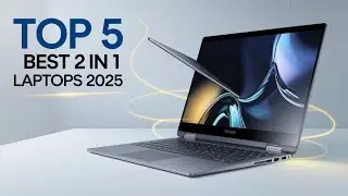Top 5 Best 2-in-1 Laptops of 2025 – Ultimate Flexibility & Performance!
