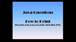 How to print 111,222,333,444,555,666,777,888,999.