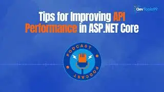 Tips for Improving API Performance in ASP NET Core