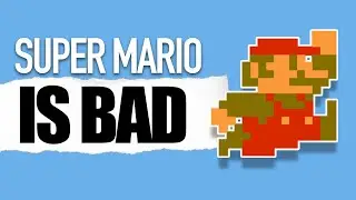 Super Mario Bros. Is Actually Bad