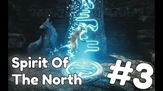 [Gameplay] Spirit Of The North - Part 3 - No Commentary