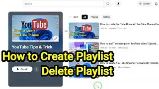 How to create playlist on YouTube | delete playlist on YouTube | video customisation 