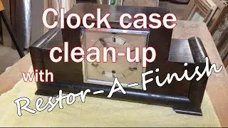 Clock Restoration Part 2 - Cleaning up a deco English Mantel Clock Case with Howard Restor-a-finish