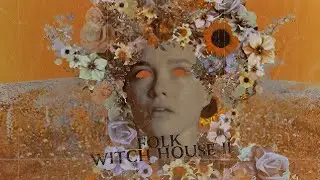 FOLK X WITCH HOUSE MIX #2