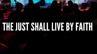 The Just Shall Live by Faith - COLIG