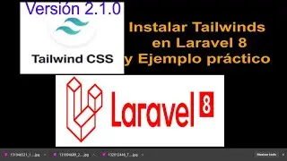 Como instalar Tailwind CSS 2.1.0 en Laravel 8, + Ejemplo práctico
