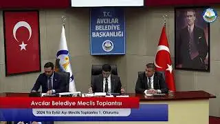Avcılar Belediyesi 2024 I EYLÜL AYI MECLİS TOPLANTISI