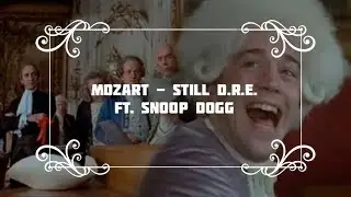 MOZART - Still D.R.E. ft. Snoop Dogg / #классический_блог