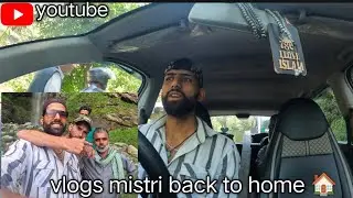 Mastire back to home Bihar mistri ghar ja raha hai Bihar